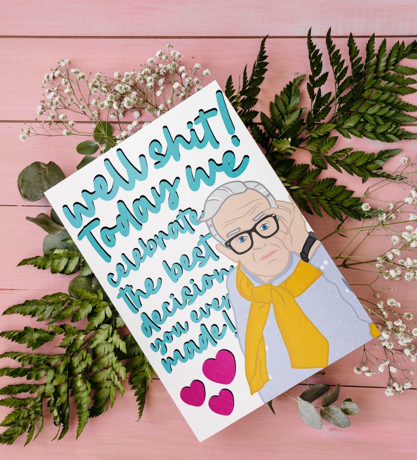 Well Shit! Today we celebrate the best decision you ever made | Leslie Jordan | Instant Digital Download JPG