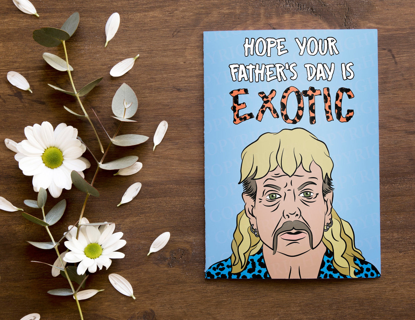 Hope your father's day is exotic | Instant Digital Download JPG