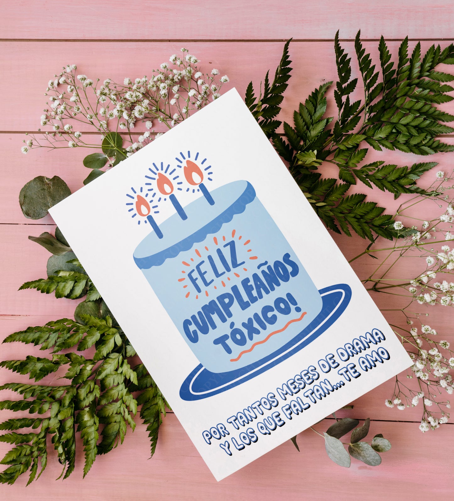 Feliz cumpleaños toxico por tantos meses de drama y los que faltan. Te amo | Printable card