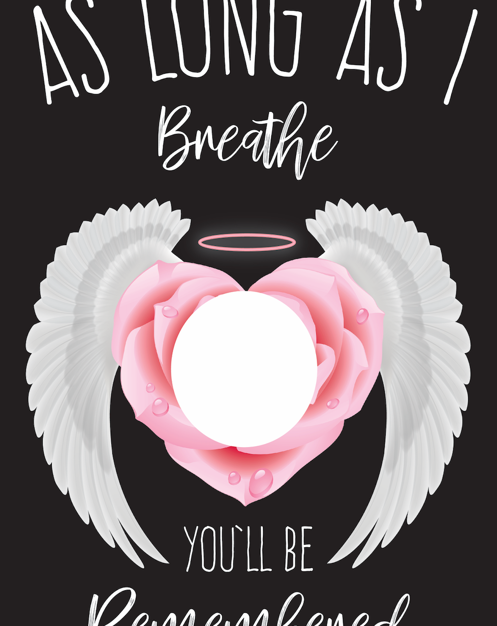 As long as I breathe you'll be remembered | Art Designs | Instant Digital Download EPS, JPG, & PNG
