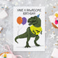 Have A Rawrsome Birthday | Instant Digital Download JPG