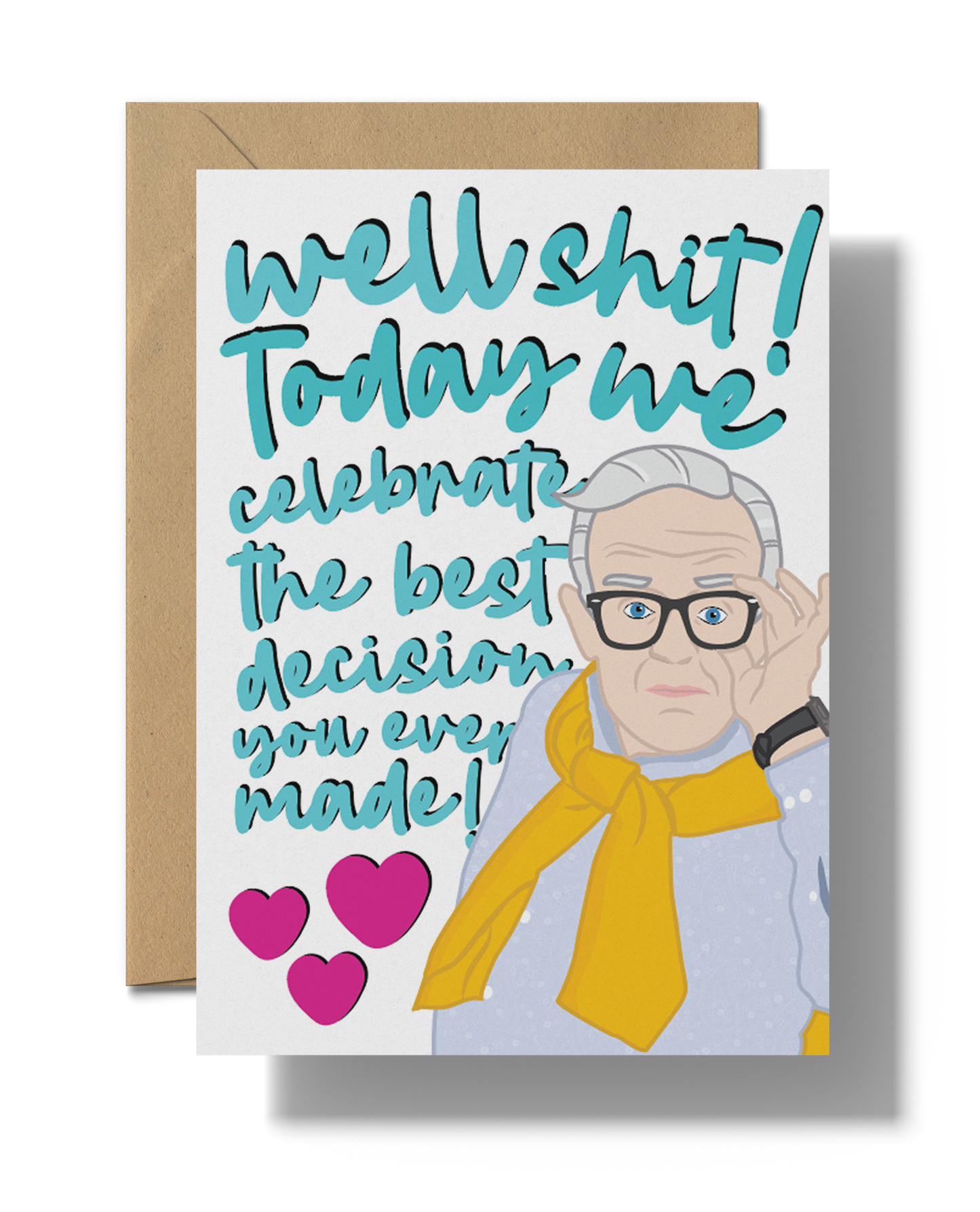 Well Shit! Today we celebrate the best decision you ever made | Printable card
